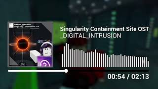 Singularity Containment Site OST - _DIGITAL_INTRUSION