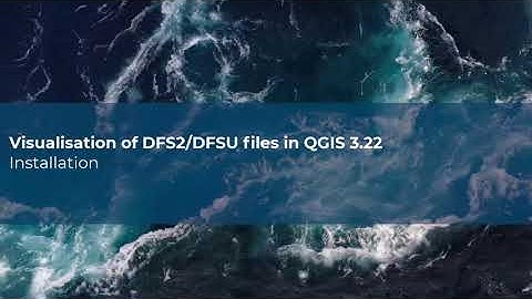 Visualisation of DFS2/DFSU files in QGIS