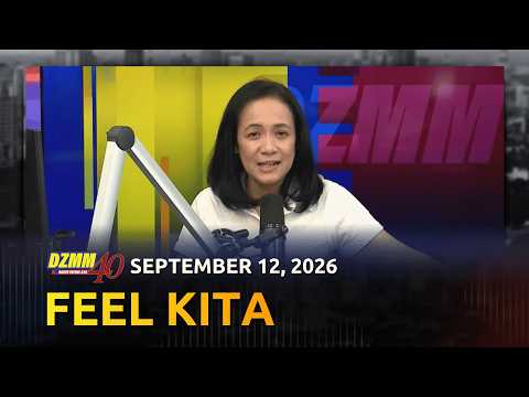 Feel Kita | DZMM Teleradyo (12 September 2026)