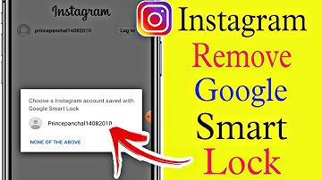 How to remove Google Smart Lock on instagram in android mobile | Remove google smart lock instagram