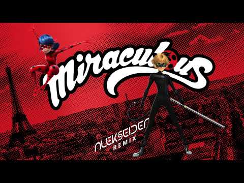 Miraculous Ladybug Alekseider Remix