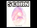 Scorn - Walls Of My Heart