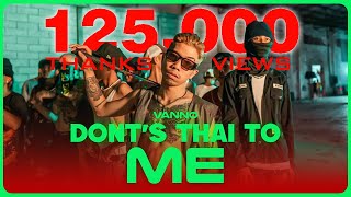 VANNO - DON'T THAI TO ME