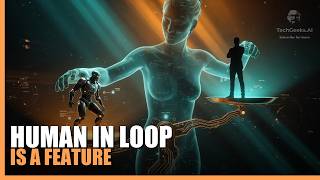 Human in the loop is a feature not a failure