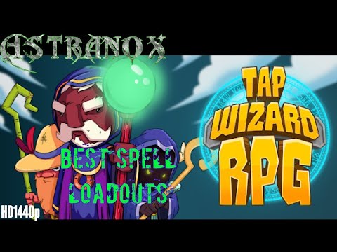 Tap Wizard RPG: Arcane Quest Best Spell Loadouts - Spell Builds & Setups - Tap Wizard Best Spells