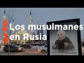 Rusia: ¿tierra del islam? | ARTE.tv Documentales