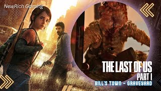 The Last of Us Part 1 PC Walkthrough | Bill’s Town “Graveyard”