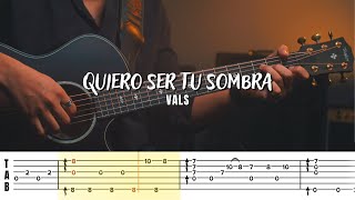 Cómo tocar QUIERO SER TU SOMBRA (Vals) en Guitarra Fingerstyle | Tutorial | TAB fácil