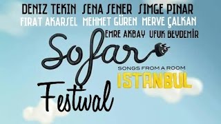SOFAR İSTANBUL FESTİVAL | Deniz Tekin, Sena Şener, Simge Pınar, Merve Çalkan, Fırat Akarsel...