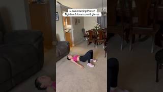 5 min morning Pilates workout for tight &amp; tone core &amp; glutes.