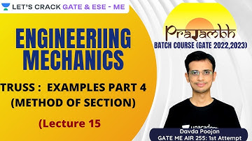 L15 | Truss | Examples (Part 4) | Method Of Section | PRARAMBH Batch Course For GATE/ESE