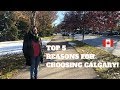 TOP 5 REASONS FOR CHOOSING CALGARY!