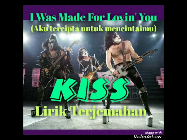 KISS (I Was Made for Lovin' You) - Lirik Dan Terjemahan - Lyrics class=