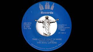 The Soul Lifters - This Little Light Of Mine [Ami] Gospel Funk 45