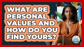 What Are Personal Values And How Do You Find Yours? - CBT Toolkit