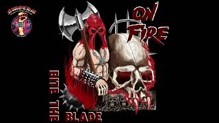 On Fire - Bite the Blade