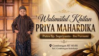 🔴 LIVE  TASYAKURAN WALLIMATUL KHITAN ||  PRIYA MAHARDIKA SUKOHARJO 11 Juli 2026