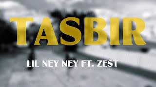 TASBIR [ TEMI BINA ]  - Lil Ney Ney X Zest   2025 