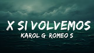 KAROL G, Romeo Santos - X SI VOLVEMOS (Letra/Lyrics)  | 25 Min