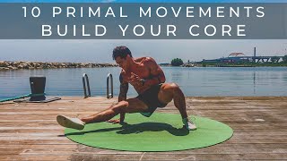 10 "Primal-Style" Movements to TRAIN YOUR CORE