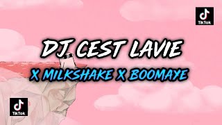 DJ CEST LAVIE X MILKSHAKE X BOOMAYE MENGKANE