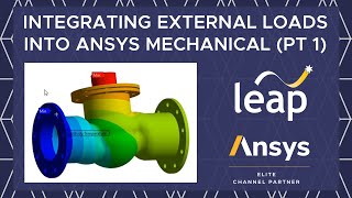 Integrating External Loads into Ansys Mechanical (Part 1)