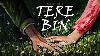 Tere Bin - Rahul Jain | Original Sound Track | New Sad Romantic Song 2016