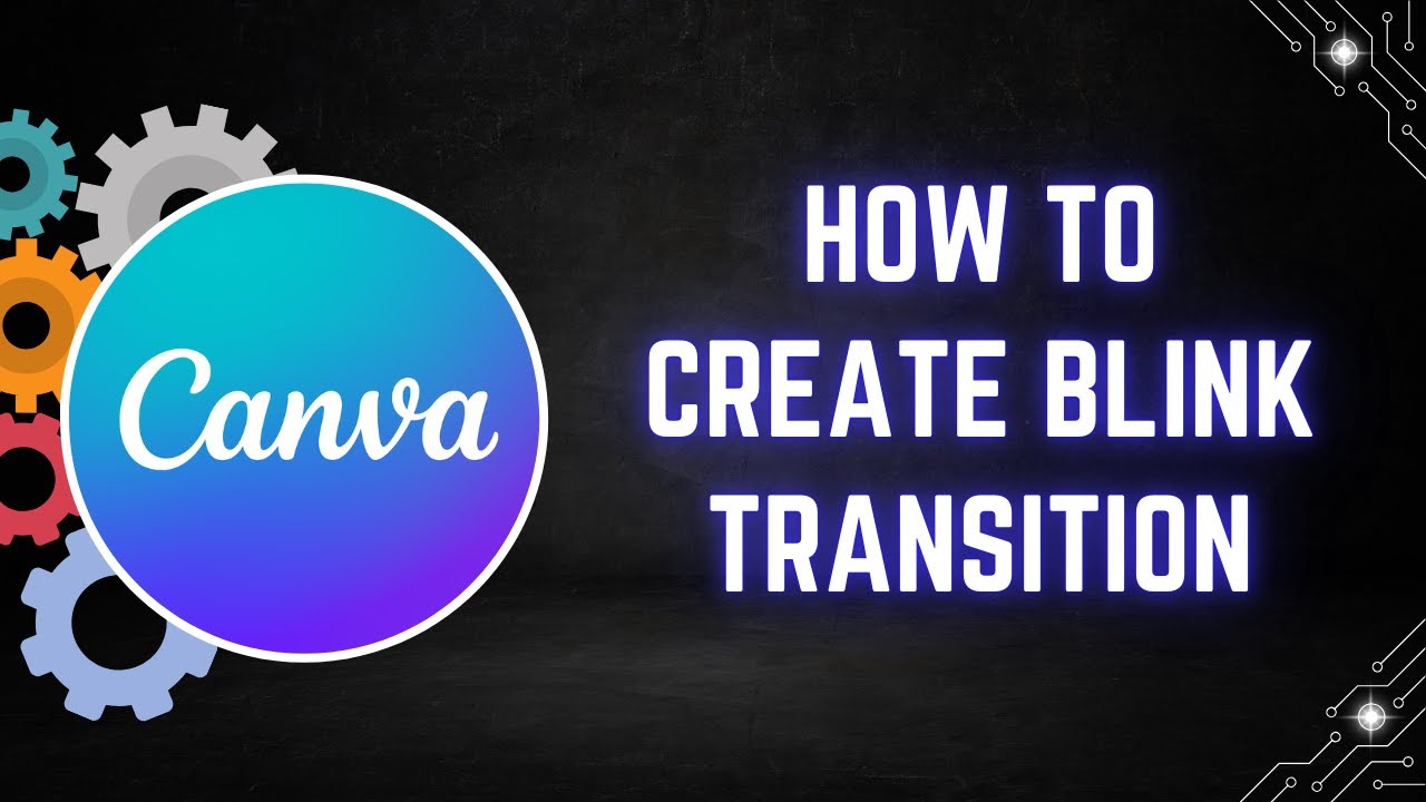 How to Create a Blink Transition in Canva