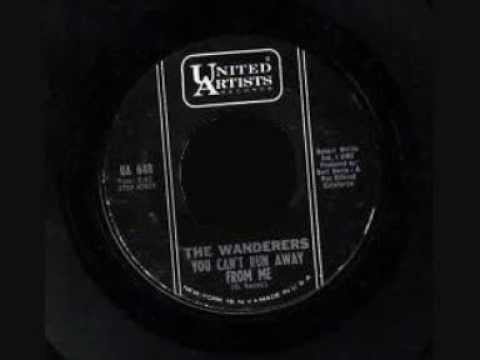 The Wanderers - You Can't Run Away From Me.wmv