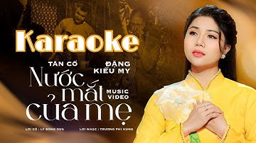 KARAOKE   Tân Cổ NƯỚC MẮT CỦA MẸ Đặng Kiều My