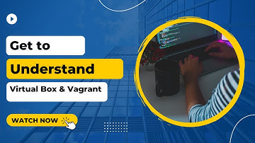 How To Create Virtual Machine Using Virtual Box & Vagrant