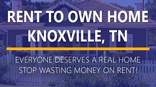 Rent to Own Homes in Knoxville, Tennessee