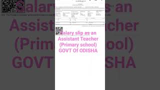 #salary #slip as an #Assistant Teacher GOVT OF ODISHA ######