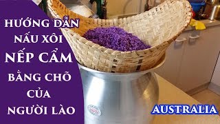NẤU XÔI NẾP LÁ CẨM BẰNG CHÕ CỦA NGƯỜI LÀO - NAU XOI NEP LA CAM