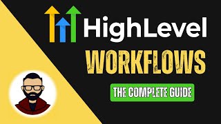 The DEFINITIVE Guide To Go HighLevel Workflows 🎓