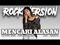 Exist - Mencari Alasan | ROCK COVER by Airo Record Ft Azizah