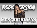 Exist  mencari alasan  rock cover by airo record ft azizah