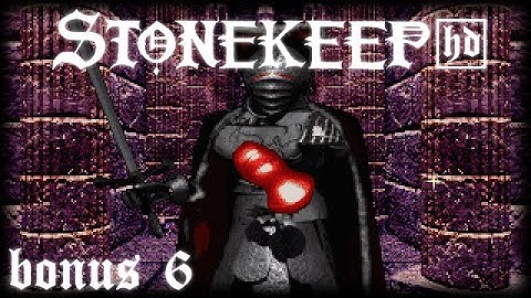 LP Stonekeep HD: Bonus Video 6