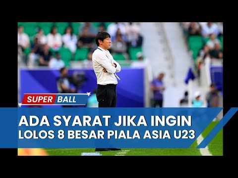 Shin Tae-yong: Ada Syarat Jika Ingin Lolos 8 Besar Piala Asia U-23 2024? | BERITA TIMNAS