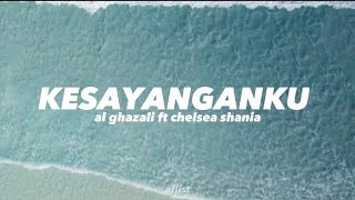 Kesayanganku - Al Ghazali ft Chelsea Shania (lyrics)