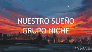 Nuestro Sueño Letra- Grupo Niche