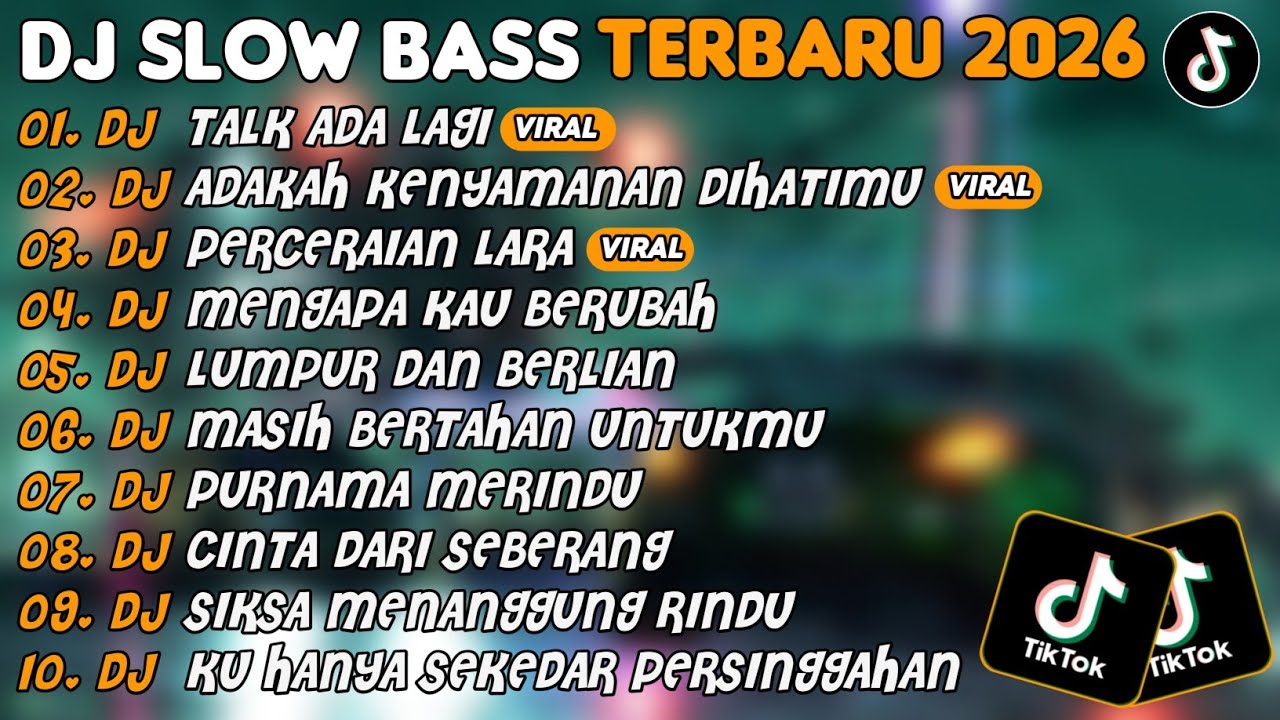 DJ SLOW BASS TERBARU 2026 | DJ TAKKAN ADA LAGI🎵DJ ADAKAH KENYAMANAN DIHATIMU🎵| FULL ALBUM