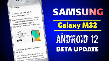 Samsung Galaxy M32 Android 12 OneUi 4.1 Stable Update Release Soon