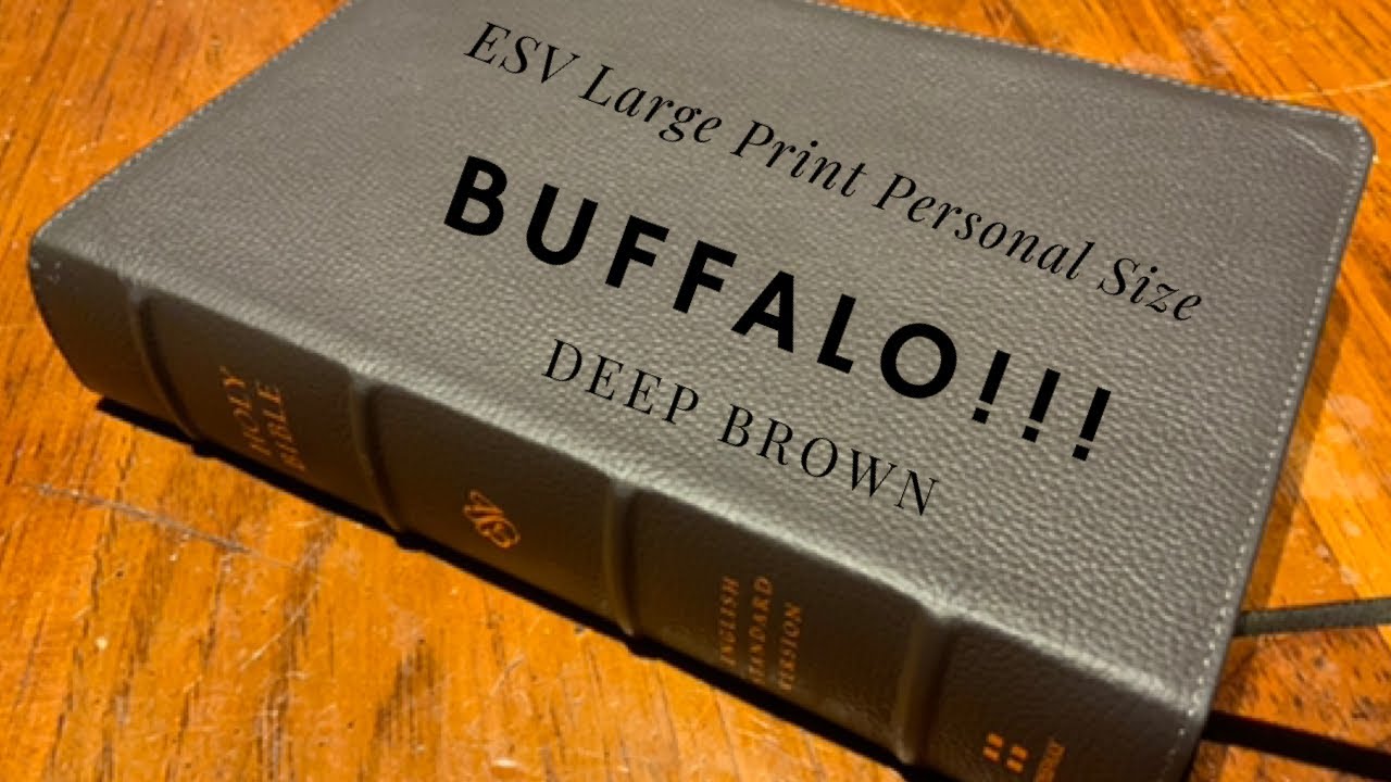 ESV Large Print Personal Size Buffalo Leather, Deep Brown - YouTube