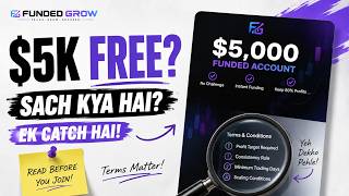 Real Truth of $5,000 FREE Funded Account? They are Making You Fool😳 | Funded Grow Scam or Real?
