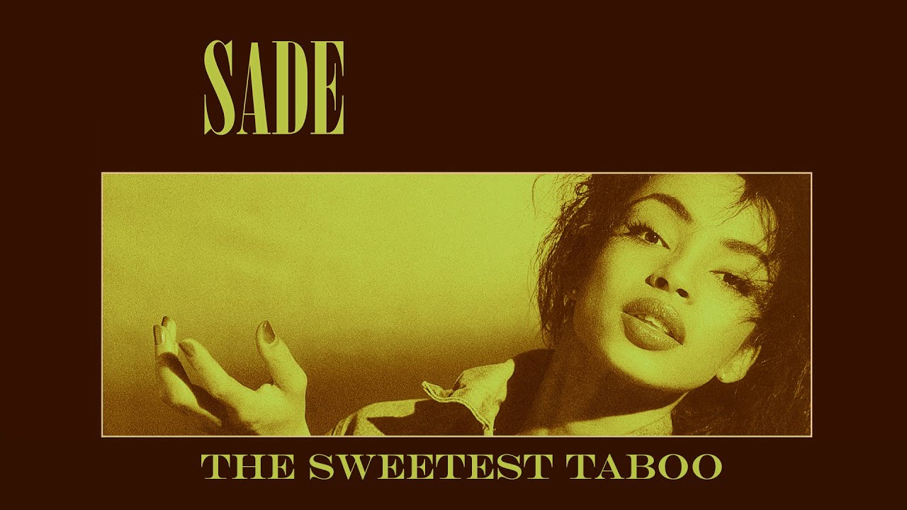 THE SWEETEST TABOO. #sade #thesweetesttaboo #song #