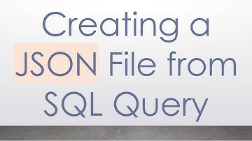 Creating a JSON File from SQL Query