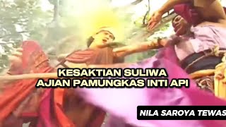 Ajian Pamungkas Inti Api Suliwa🔥Nila Saroya Mampus Membuat Sudawirat Sangat Terpukul