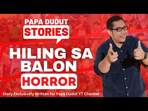 HILING SA BALON | AICA | PAPA DUDUT STORIES HORROR