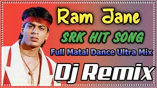 Ram Jane Full Hard Bass Mix ( Srk hit song ) Hindi Shahrukh  Khan Dance Song  :Dj jalal Sound
